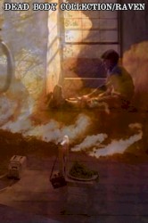 Dead Body Collection / Raven