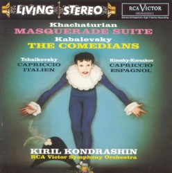 Khachaturian: Masquerade Suite / Kabalevsky: The Comedians / Tchaikovsky: Capriccio Italien / Rimsky-Korsakov: Capriccio Espagnol