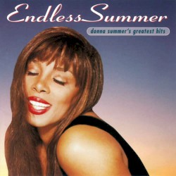 Endless Summer: Donna Summer’s Greatest Hits