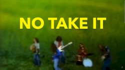 No Take It