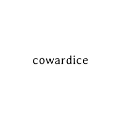 cowardice