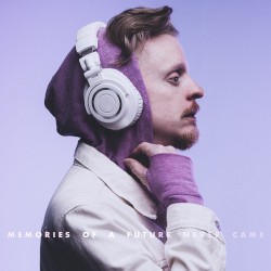 Memories of a Future Never Came