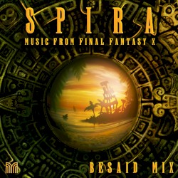 SPIRA: Music from Final Fantasy X (Besaid Mix)
