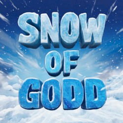 SNOW OF GODD