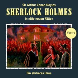 Sherlock Holmes: Die Neuen Fälle - Fall 27: Ein ehrbares Haus
