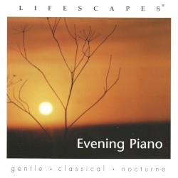 Lifescapes: Evening Piano