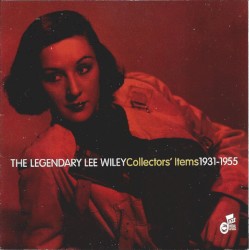 The Legendary Lee Wiley Collectors' Items 1931-1955