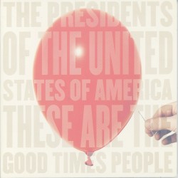 These Are the Good Times People