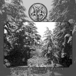 Nostalgia: Archive of Failures (Part VI)