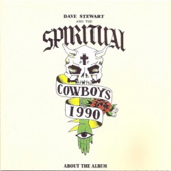 Dave Stewart & The Spiritual Cowboys: About the Album