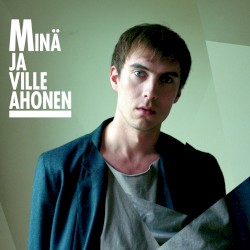 Minä ja Ville Ahonen