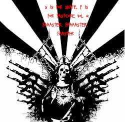 S Is for Skate, F Is for Fastcore Vol 2