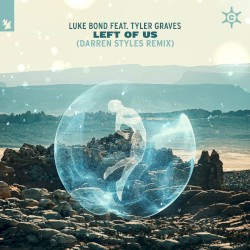 Left of Us (Darren Styles Remix)