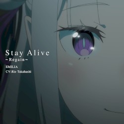 TVアニメ「Re:ゼロから始める異世界生活」4th season挿入歌「Stay Alive ~Regain~」