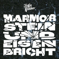 Marmor, Stein und Eisen bricht