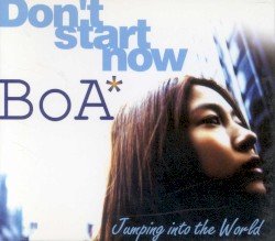 Don't start now / Jumping into the world