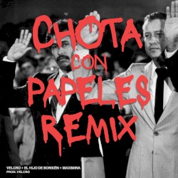 Chota con papeles (remix)