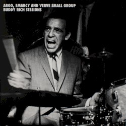 Argo, EmArcy and Verve Small Group Buddy Rich Sessions