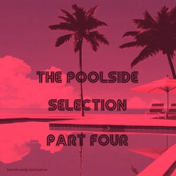 The Poolside Selection Part Four