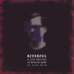 Riverful: a Live Recital of Depeche Mode