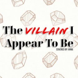 The Villain I Appear to Be