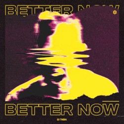 Better Now