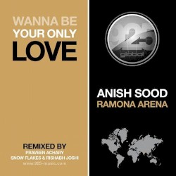 Wanna Be Your Only Love