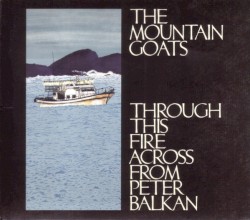 Through This Fire Across From Peter Balkan