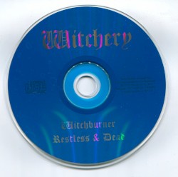 Witchburner / Restless & Dead