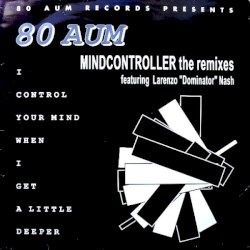 Mindcontroller (The Remixes)
