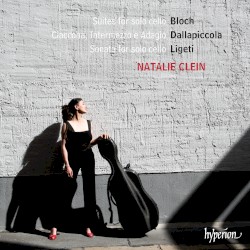 Bloch: Suites for Solo Cello / Dallapiccola: Ciaccona, intermezzo e adagio / Ligeti: Sonata for Solo Cello