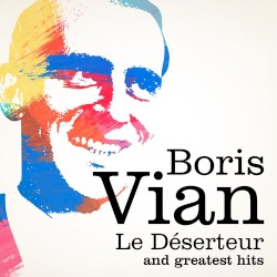 Le Déserteur and Greatest Hits