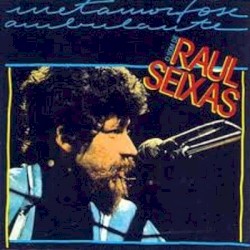 Metamorfose ambulante: O som de Raul Seixas