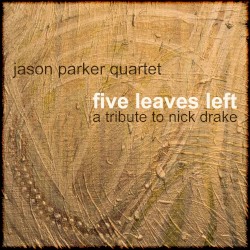 Five Leaves Left: A Tribute to Nick Drake