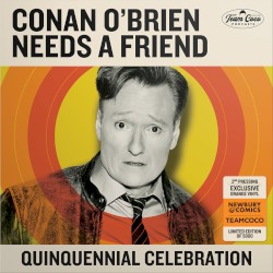 Conan O’Brien Needs a Friend: Quinquennial Celebration
