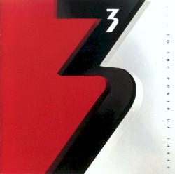 …To the Power of Three