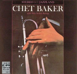 Chet Baker With Fifty Italian Strings