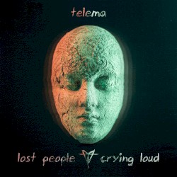 Lost People Crying Loud