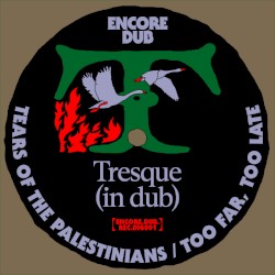 Tears of the Palestinians / Too Far, Too Late
