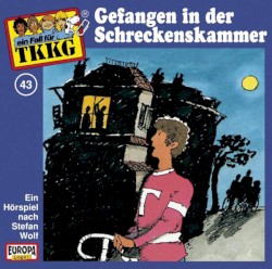 TKKG 43: Gefangen in der Schreckenskammer