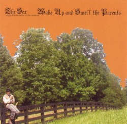 Wake Up and Smell the Parents