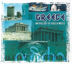 Greece: Anthology of Greek Music