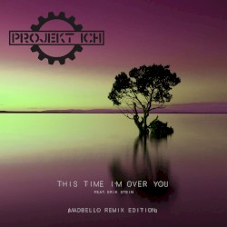 This Time I'm Over You