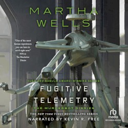 Fugitive Telemetry: The Murderbot Diaries