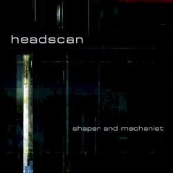 Shaper and Mechanist