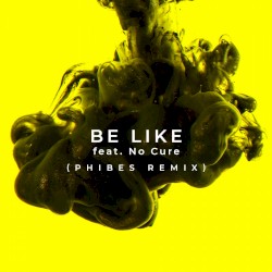 Be Like (Remixed)
