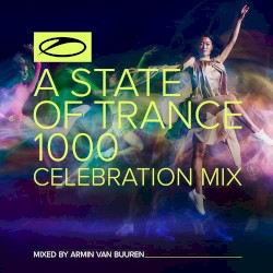 A State of Trance 1000: Celebration Mix