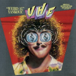 UHF: Original Motion Picture Soundtrack and Other Stuff
