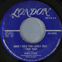 Have I Told You Lately That I Love You / I'm a Fool to Forgive You