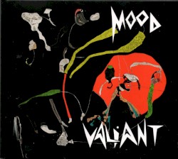 Mood Valiant